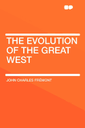 The Evolution of the Great West