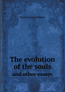 The Evolution of the Souls and Other Essays