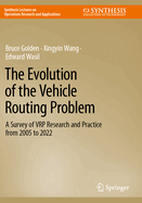 The Evolution of the Vehicle Routing Problem: A Survey of VRP Research and Practice from 2005 to 2022