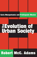 The evolution of urban society: early Mesopotamia and prehispanic Mexico