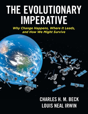 The Evolutionary Imperative - Beck, Charles H M, and Irwin, Louis Neal