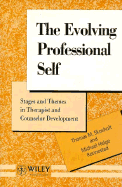 The Evolving Professional Self: Stages and Themes in Therapist and Counselor Development - Skovholt, Thomas M, and Ronestad, Michael Helge