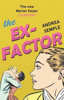 The Ex-Factor - Semple, Andrea