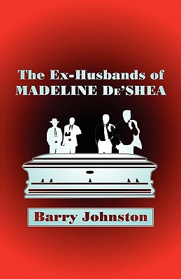 The Ex-Husbands of Madeline de'Shea - Johnston, Barry