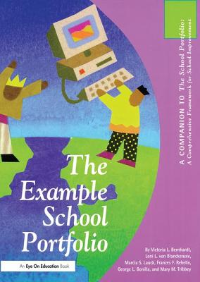 The Example School Portfolio: A Companion to The School Portfolio - Bernhardt, Victoria