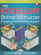The Excellent Online Instructor - Strategies for Professional Development