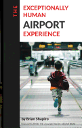 The Exceptionally Human Airport Experience