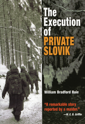 The Execution of Private Slovik - Huie, William Bradford