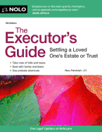 The Executor's Guide: Settling a Loved One's Estate or Trust
