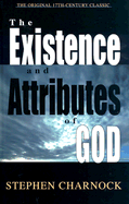 The Existence and Attributes of God - Charnock, Stephen, and Baker Publishing Group