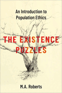 The Existence Puzzles: An Introduction to Population Ethics