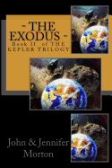 - The Exodus -: Book II of THE KEPLER TRILOGY