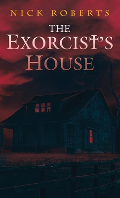 The Exorcist's House - Roberts, Nick