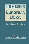 The Expanding European Union: Past, Present, Future