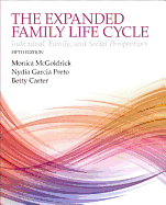 The Expanding Family Life Cycle: Individual, Family, and Social Perspectives, Enhanced Pearson Etext with Loose-Leaf Version -- Access Card Package