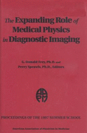 The Expanding Role of Medical Physics in Diagnostic Imaging: 1997 Aapm Summer School