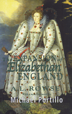 The Expansion of Elizabethan England - Rowse, A L