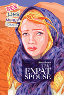 The Expat Spouse: SEX. LIES. MONEY - 'til death do us part.