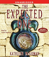 The Expected One - McGowan, Kathleen, and Stephens, Linda (Read by)