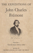 The Expeditions of John Charles Fremont: Volume 2. the Bear Flag Revolt and the Court-Martial - Fremont, John C, and Spence, Mary L (Editor), and Jackson, Donald (Editor)