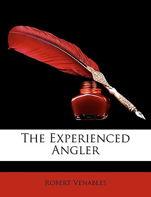 The Experienced Angler - Venables, Robert