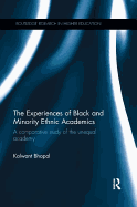 The Experiences of Black and Minority Ethnic Academics: A Comparative Study of the Unequal Academy