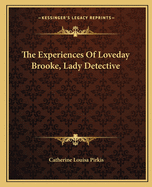 The Experiences Of Loveday Brooke, Lady Detective