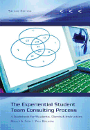 The Experiential Student Team Consulting Process: A Guidebook for Students, Clients & Instructors