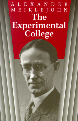 The Experimental College - Meiklejohn, Alexander