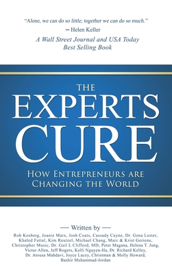 The Experts Cure: How Entrepreneurs Are Changing the World - Kosberg, Rob