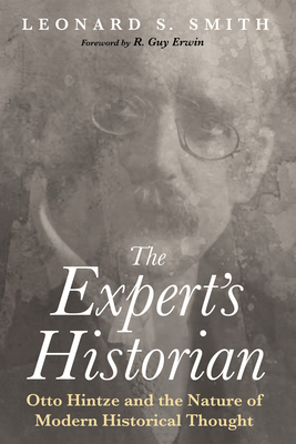 The Expert's Historian - Smith, Leonard S, and Erwin, R Guy (Foreword by)