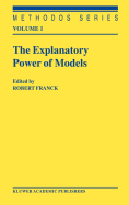 The Explanatory Power of Models: Bridging the Gap Between Empirical and Theoretical Research in the Social Sciences