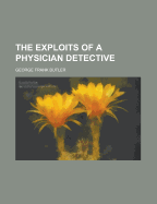 The Exploits of a Physician Detective