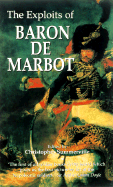The Exploits of Baron de Marbot - de Marbot, Baron, and Summerville, Christopher (Editor)