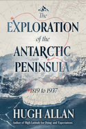 The Exploration of the Antarctic Peninsula