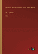 The Expositor: Vol. V