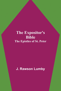 The Expositor's Bible: The Epistles of St. Peter