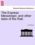 The Express Messenger, and Other Tales of the Rail.