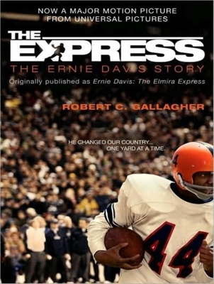 The Express: The Ernie Davis Story - Gallagher, Robert C, and Boehmer, Paul (Narrator)