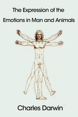 The Expression of the Emotions in Man and Animals - Darwin, Charles, Professor