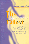 The Expresslane Diet: A 21-Day Weight Loss Plan for People Who Enjoy Convenience, Fast and Frozen Foods - Blumenfeld, Audrey F, R.D., M.P.H.