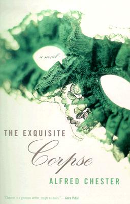 The Exquisite Corpse - Chester, Alfred, and Athill, Diana (Afterword by)