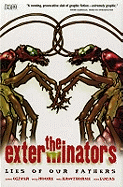 The Exterminators: Lies of Our Fathers