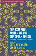 The External Action of the European Union: Concepts, Approaches, Theories