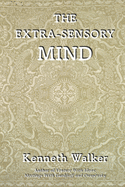 The Extra-Sensory Mind