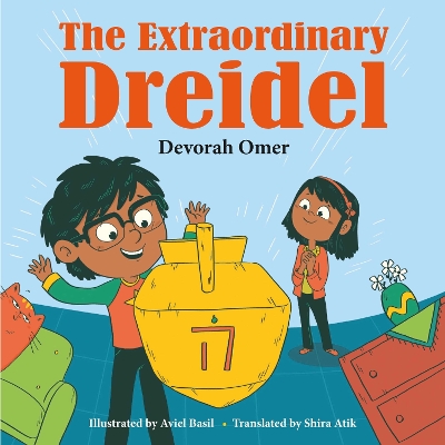 The Extraordinary Dreidel - Omer, Devorah, and Atik, Shira (Translated by)