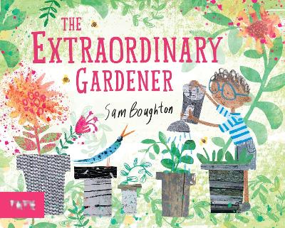 The Extraordinary Gardener - 