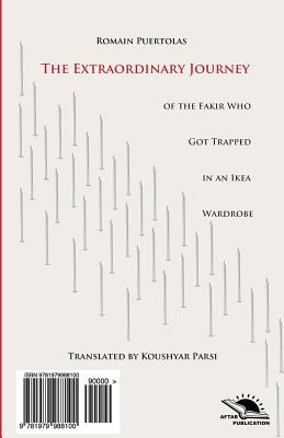 The Extraordinary Journey of the Fakir Who Got Trapped in an Ikea Wardrobe - Parsi, Koushyar