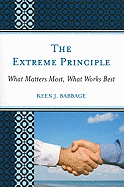 The Extreme Principle: What Matters Most, What Works Best