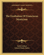 The Exultation of Franciscan Mysticism